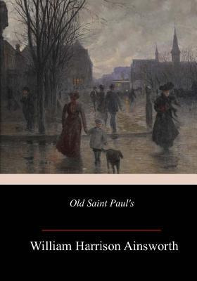 Libro Old Saint Paul's - William Harrison Ainsworth