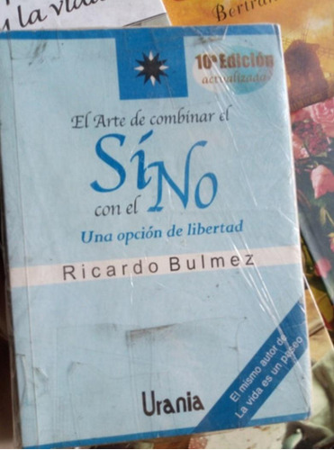 El Arte De Combinar El Si Con El No, Ricardo Bulmez