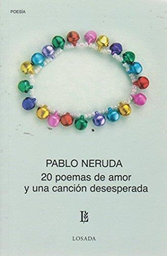 Libro 20 Poemas De Amor Y Una Cancion Desesperada - Neruda,