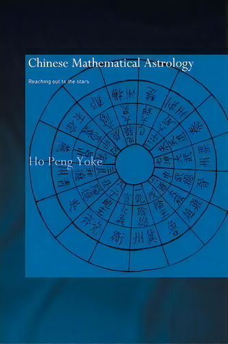 Chinese Mathematical Astrology, De Ho Peng Yoke. Editorial Taylor Francis Ltd, Tapa Blanda En Inglés