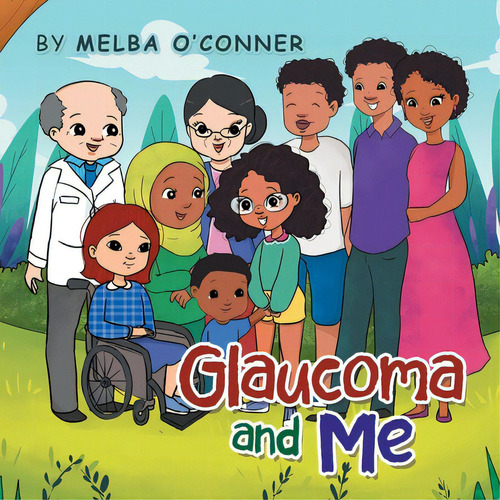 Glaucoma And Me, De O'nor, Melba. Editorial Xlibris Corp, Tapa Blanda En Inglés
