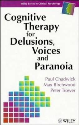 Cognitive Therapy For Delusions, Voices And Paranoia - Pa...