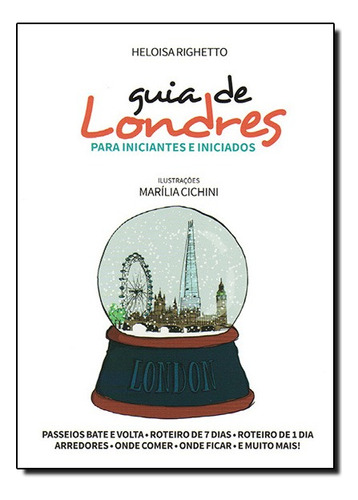 Guia De Londres Para Iniciantes E Iniciados, De Heloisa Righetto. Editora Queen Books Em Português