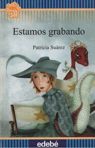 Estamos Grabando - Flecos De Sol (+10 Años), De Suarez, Patricia. Editorial Edebe, Tapa Blanda En Español, 2012