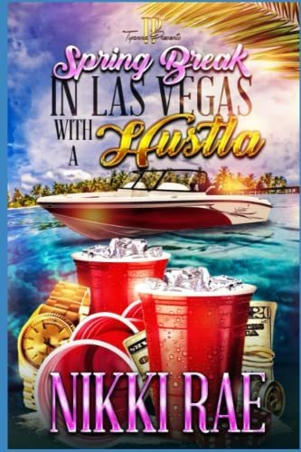 Book : Spring Break In Las Vegas With A Hustla - Rae, Nikki