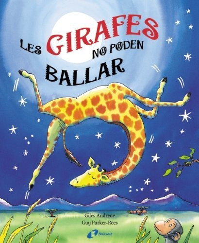 Les Girafes No Poden Ballar (catalá - A Partir De 6 Anys - M