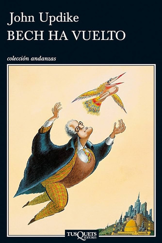 Bech Ha Vuelto, De John Updike. Editorial Tusquets, Tapa Blanda, Edición 1 En Español