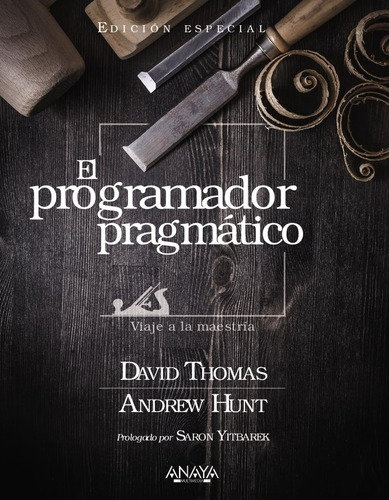 El Programador Pragmático. Edición Especial Thomas, David/