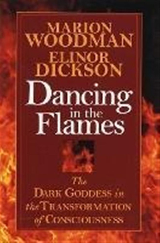 Dancing In The Flames - Marion Woodman (paperback)