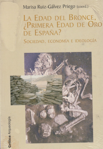 La Edad Del Bronce¿primera Edad De Oro De España?