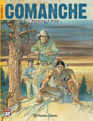 Comanche # 02, De Hermann Huppen. Editorial Planeta Comics, Edición 1 En Español, 2019