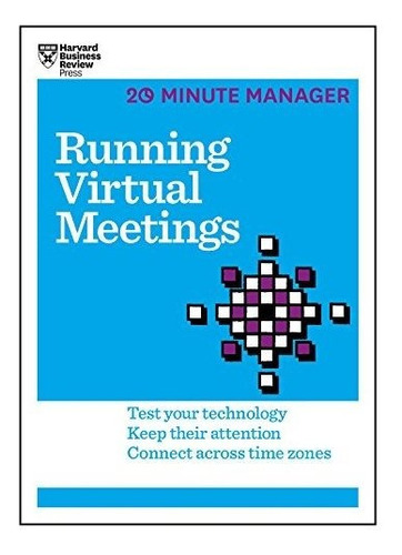 Running Virtual Meetings (hbr 20-minute Manager Series) -...