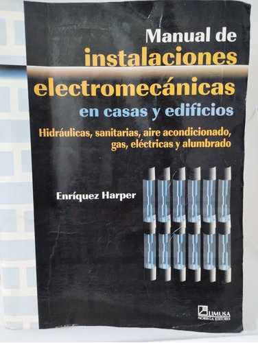 Manual De Instalaciones  Electromecánicas . Harper 
