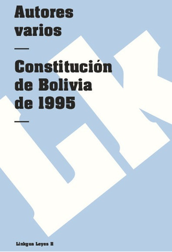 Libro Constitución Politica De Bolivia De 1995