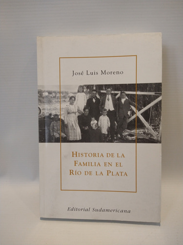 Historia De Familia En Rio De La Plata Moreno Sudamericana 