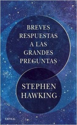 Breves Respuestas A Las Grandes Preguntas / Stephen Hawking 
