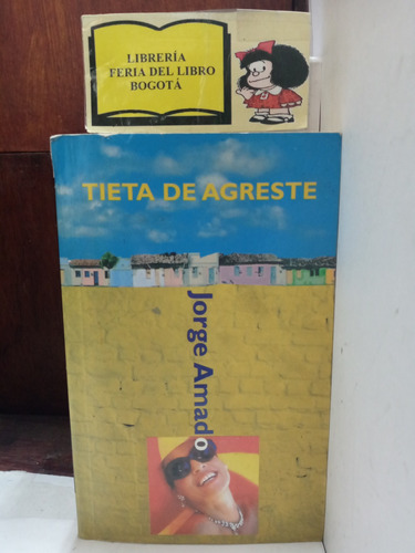 Jorge Amado - Tieta De Agreste - Novela - Ediciones B - 1998