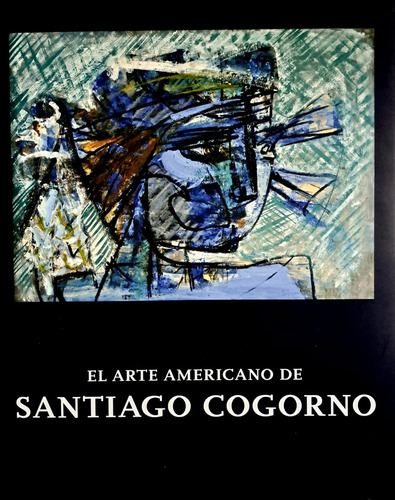 El Arte Americano. Santiago Cogorno - Cogorno, Santiago