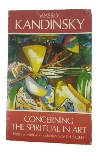 Concerning The Spiritual In Art Wassily Kandinsky Yf