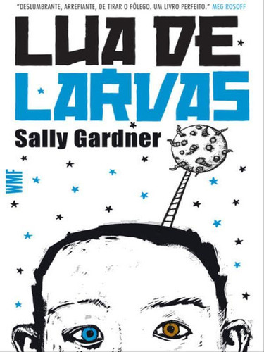 Lua De Larvas, De Gardner, Sally. Editora Wmf Martins Fontes, Capa Mole, Edição 1ª Edição - 2014 Em Português