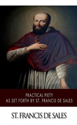 Libro Practical Piety As Set Forth By St. Francis De Sale...