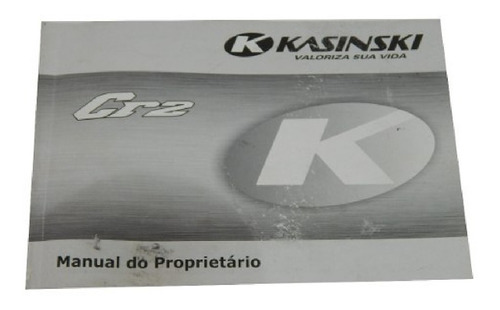 Manual Do Proprietário Kasinski Crz 150 / Crz 150 Sm (2011)