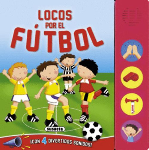 Libro Locos Por El Fútbol  Con 4 Divertidos Sonidos