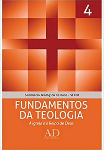 Fundamentos Da Teologia - Seteb - Vol. 4, De Mcalister, John. Editora Anno Domini, Capa Mole Em Português