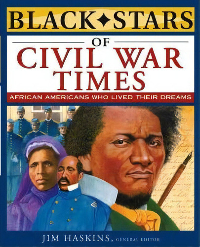 Black Stars Of Civil War Times, De Jim Haskins. Editorial John Wiley Sons Ltd, Tapa Blanda En Inglés