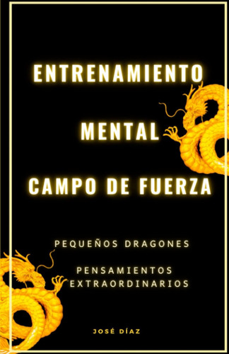 Libro: Entrenamiento Mental Campo De Fuerza: Pequeños Dragón