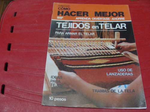 Revista Tejidos En Telar , Como Hacer Mejor  , 32 Paginas