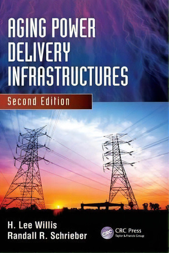 Aging Power Delivery Infrastructures, De Randall R. Schrieber. Editorial Taylor Francis Inc, Tapa Dura En Inglés