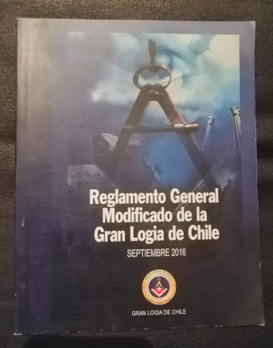 Reglamento General Modificado De La Gran Logia De Chile (Usado)