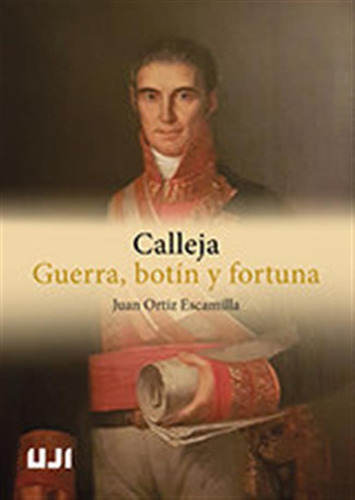 Calleja Guerra Botin Y Fortuna - Ortiz Escamilla Juan