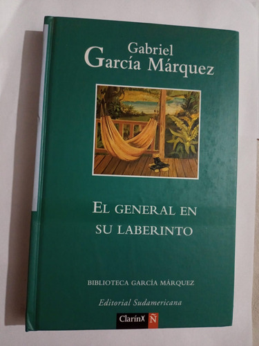 El General En Su Laberinto (gabriel García Márquez)