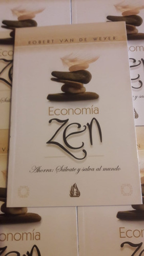 Economía Zen Ahorra Sálvate Y Salva El Mundo Van De Meyer