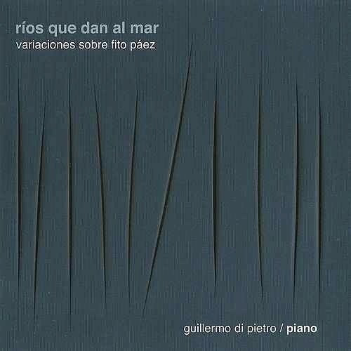 Rios Que Dan Al Mar - Di Pietro Guillermo (cd)