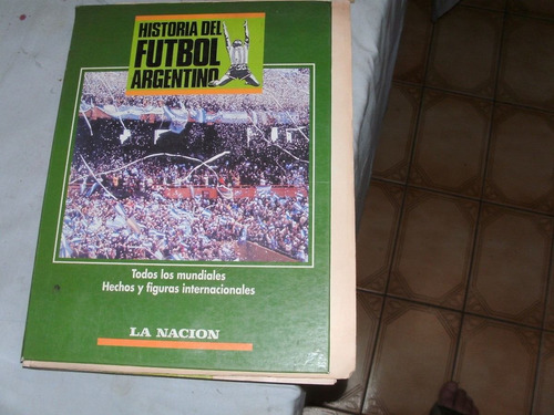 Historia Del Futbol Argentino -