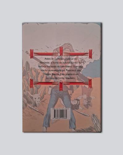 Livreto De Cordel: Antônio Silvino: Vida, Crimes E Julga., Histórias Rimadas De Francisco Das Chagas Batista . Se Encante Com Essa Fascinante História, Com Uma Linguagem Da Cultura Popular Brasileira.