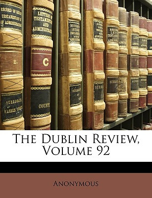 Libro The Dublin Review, Volume 92 - Anonymous