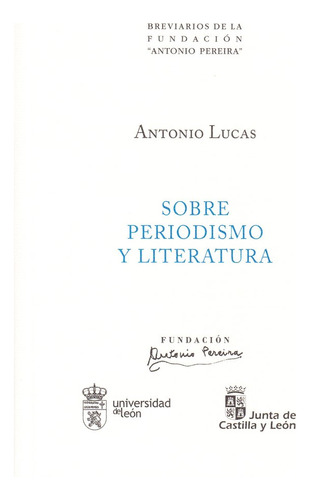 Sobre Periodismo Y Literatura - Lucas Marã­n, Antonio