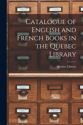 Libro Catalogue Of English And French Books In The Quebec...