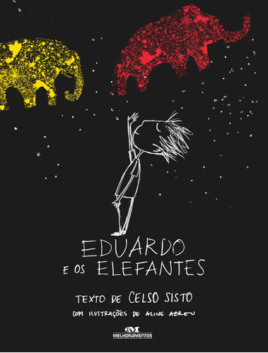 Eduardo e os Elefantes, de Sisto, Celso. Série Pode Acontecer Editora Melhoramentos Ltda., capa mole em português, 2013