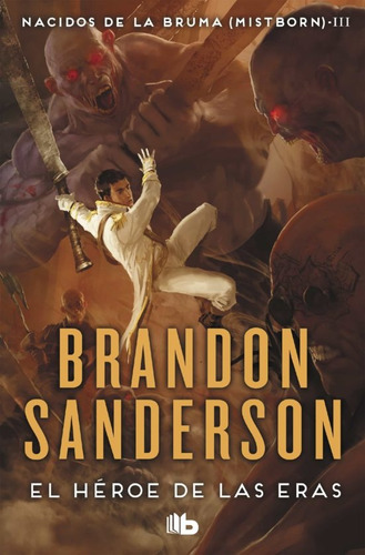 Heroe De Las Eras, El - Brandon Sanderson