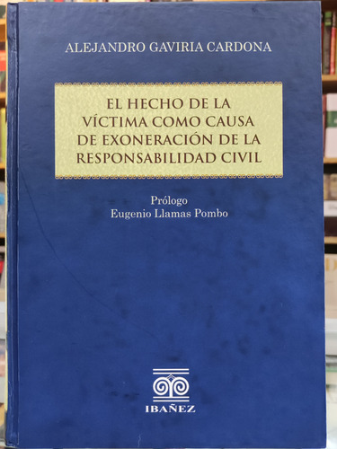 El Hecho De La Victima Como Causa De Exoneración. 2021