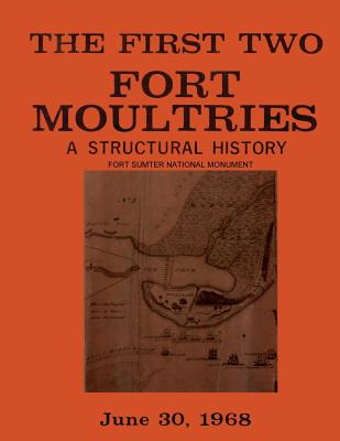 Libro The First Two Fort Moultries: A Structural History,...