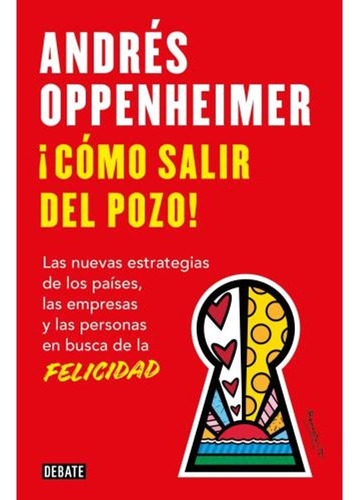 Libro Como Salir Del Pozo -  Andresoppenheimer - Debate