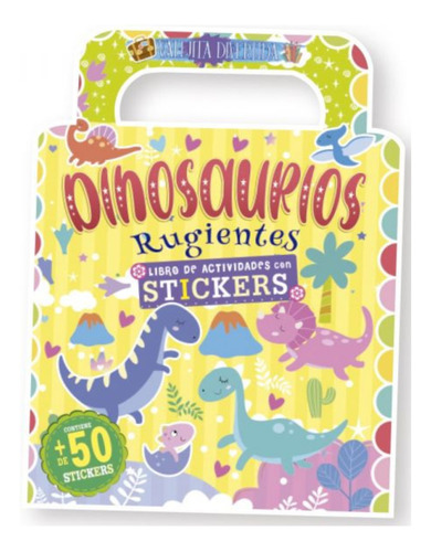 Dinosaurios Rugientes - Colección Valijita Divertida