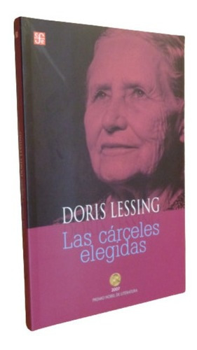 Doris Lessing (premio Nóbel) Las Cárceles Elegidas. F&-.