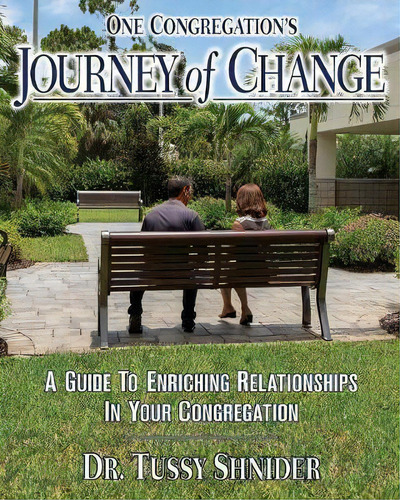 One Congregation's Journey Of Change, De Dr Tussy Shnider. Editorial Barringer Publishing Schlesinger Advertising, Tapa Blanda En Inglés